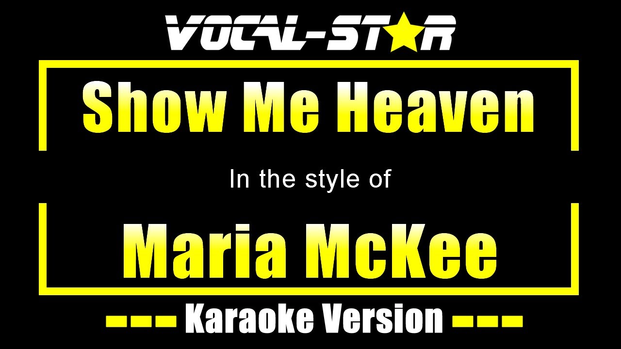 Show Me Heaven Karaoke | Maria McKee Karaoke Version