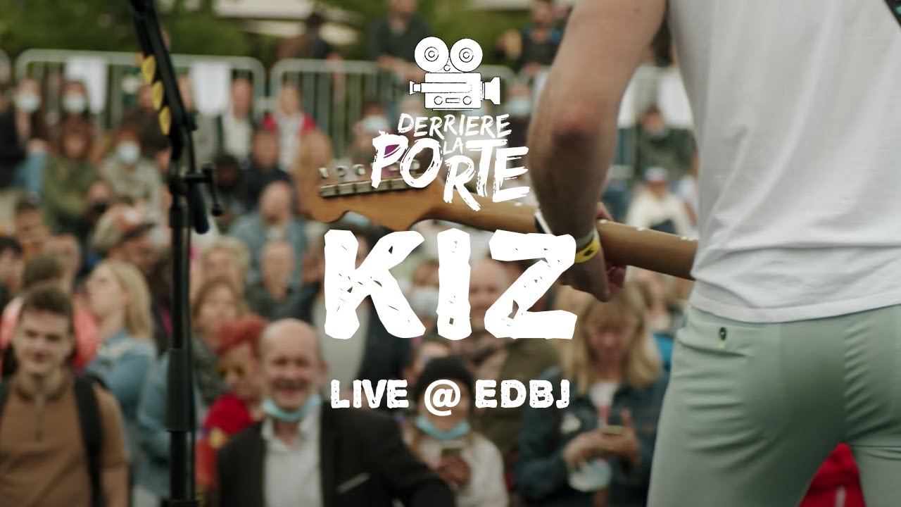 Derrière la porte - KIZ (live @ EDBJ)