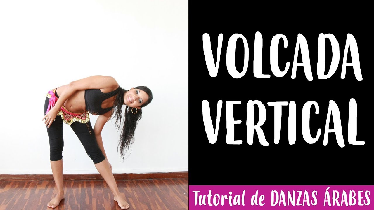 Volcada vertical | Tutorial de danzas árabes | Daniela Rodríguez