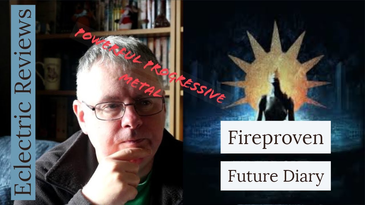 Eclectric Review - Fireproven - Future Diary (Explosive Progressive Metal)