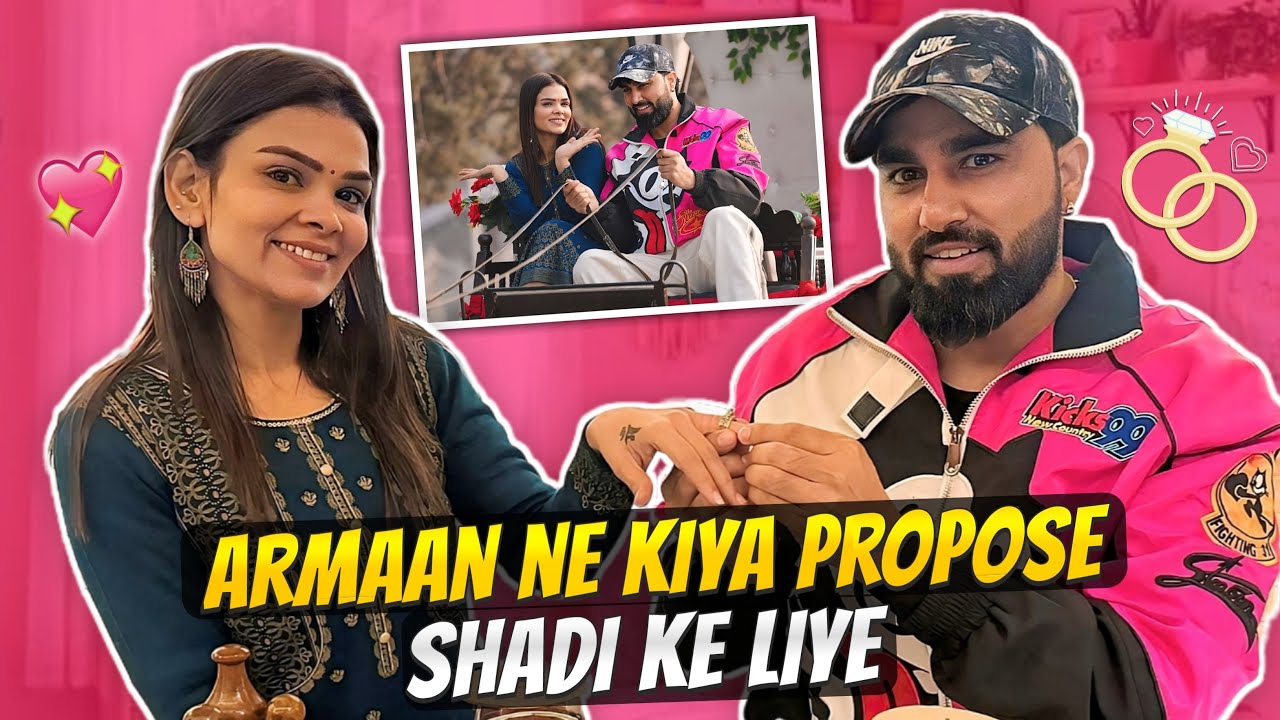 Armaan Ne Kiya Propose Shadi Ke Liye
