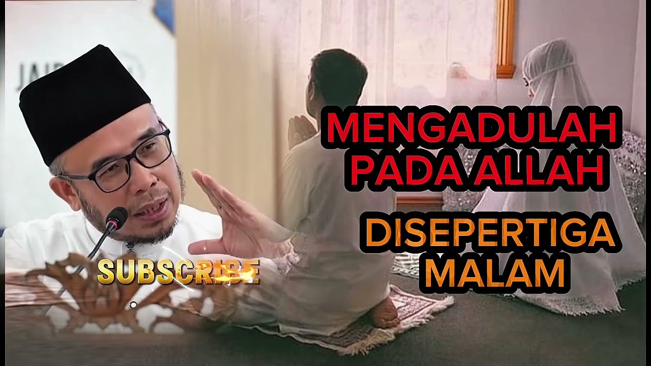 MENGADULAH PADA ALLAH DISEPERTIGA MALAM | TAHAJJUD Dr Maza