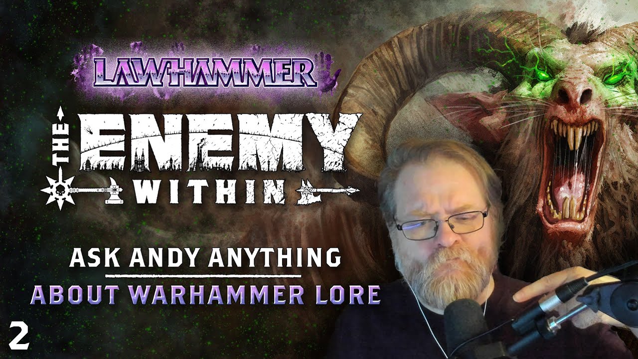 Ask Andy Anything 2 | Warhammer Lore | WFRP