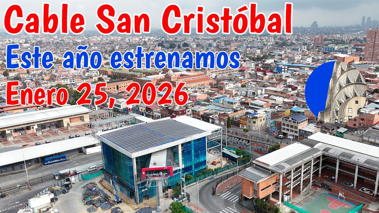 Cable San Cristóbal dos estaciones finalizaron obra civil Enero 25 2026
