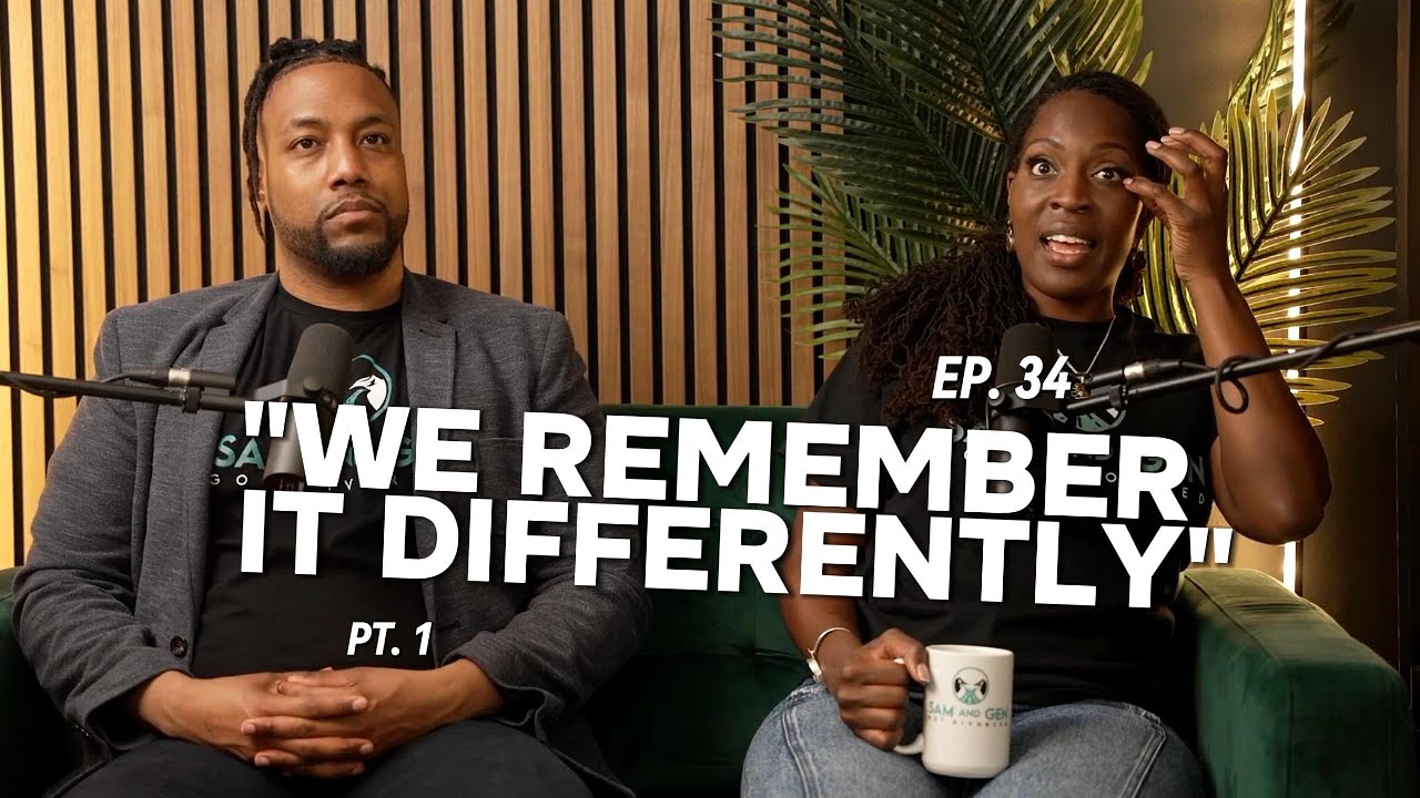 Ep. 34 - We Remember It Differently - Pt. 1