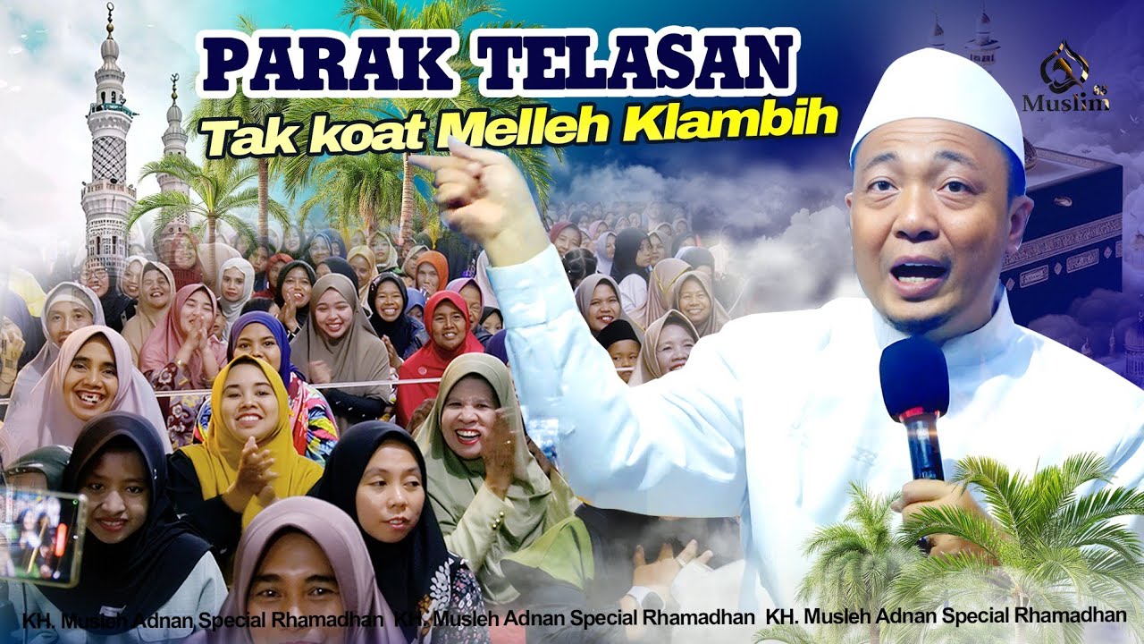 Parak telasan || KH. Musleh Adnsn viral terbaru 2026 