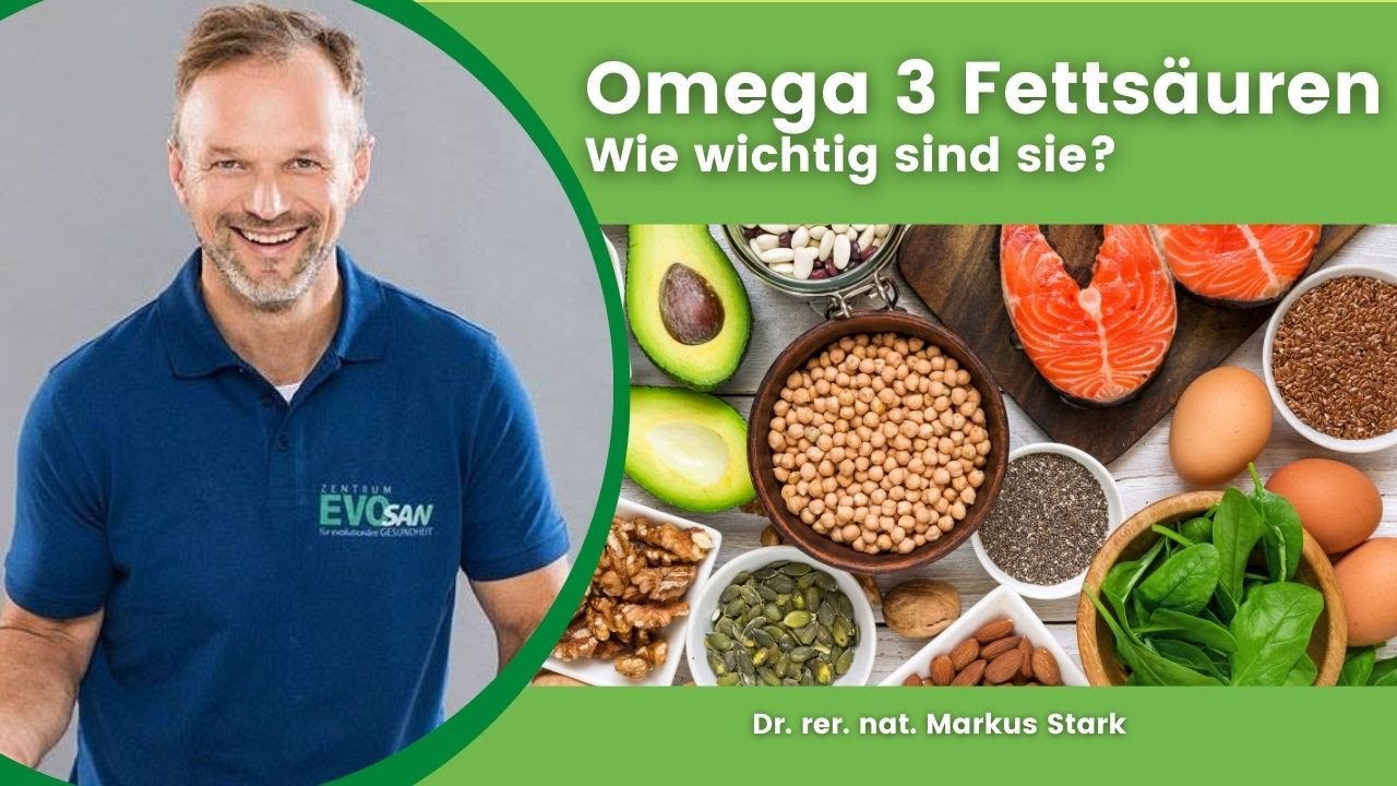 Omega-3 Fettsäuren - wichtig? Dr. rer. nat. Markus Stark erklärt