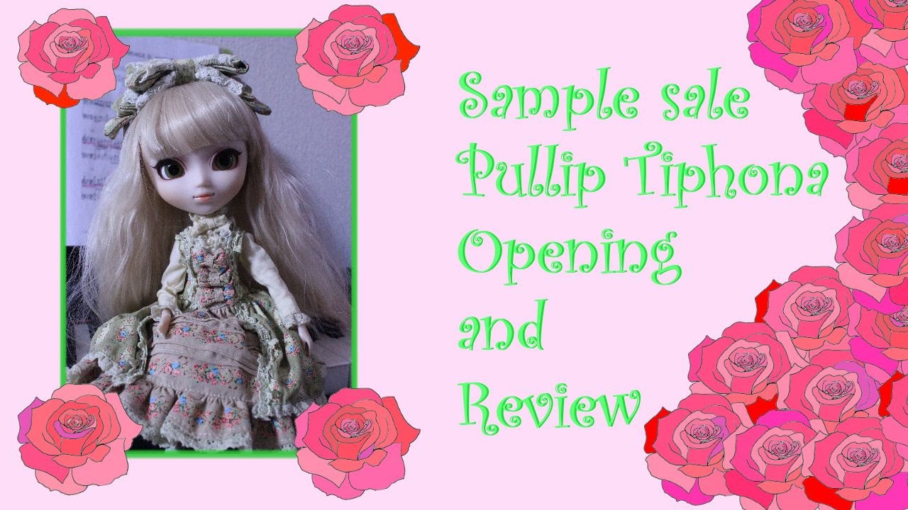 Sample sale Pullip Tiphona opening and review