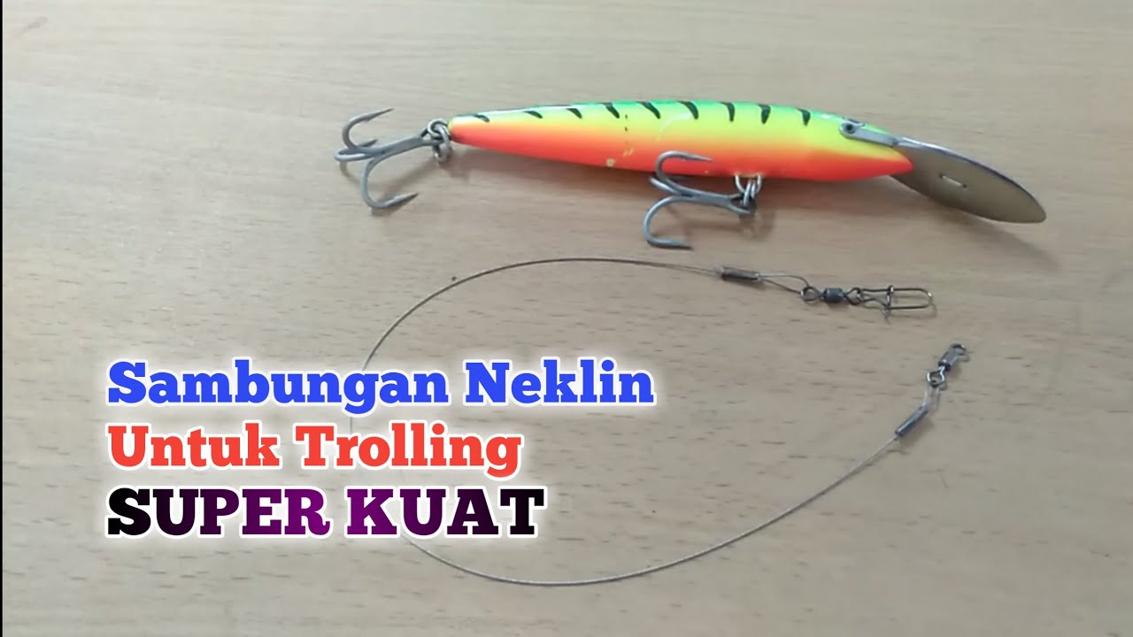 CARA MERANGKAI KAWAT NEKLIN UNTUK TROLLING