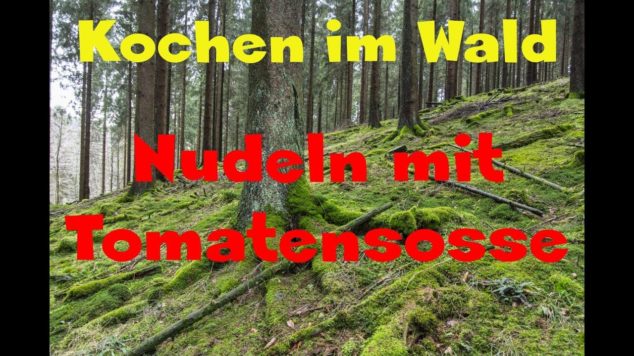 Kochen im Wald #9 [Nudeln mit Tomatensoße]