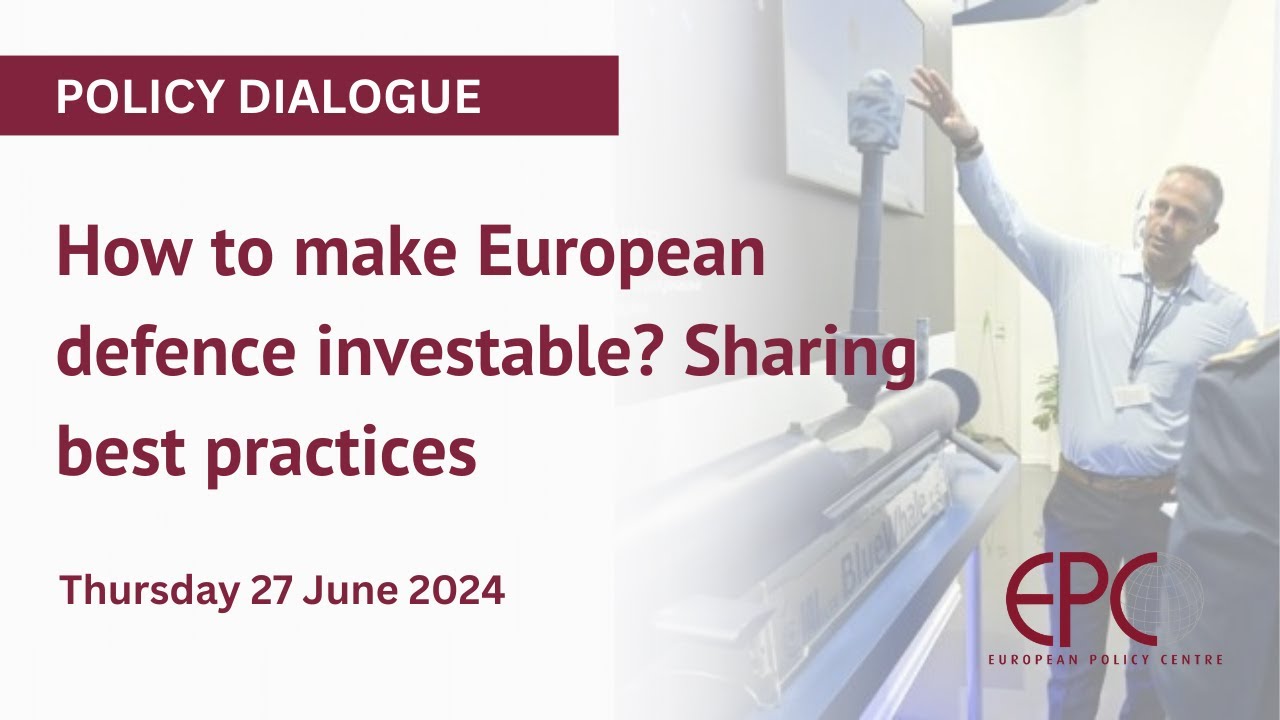 How to make European defence investable? Sharing best practices