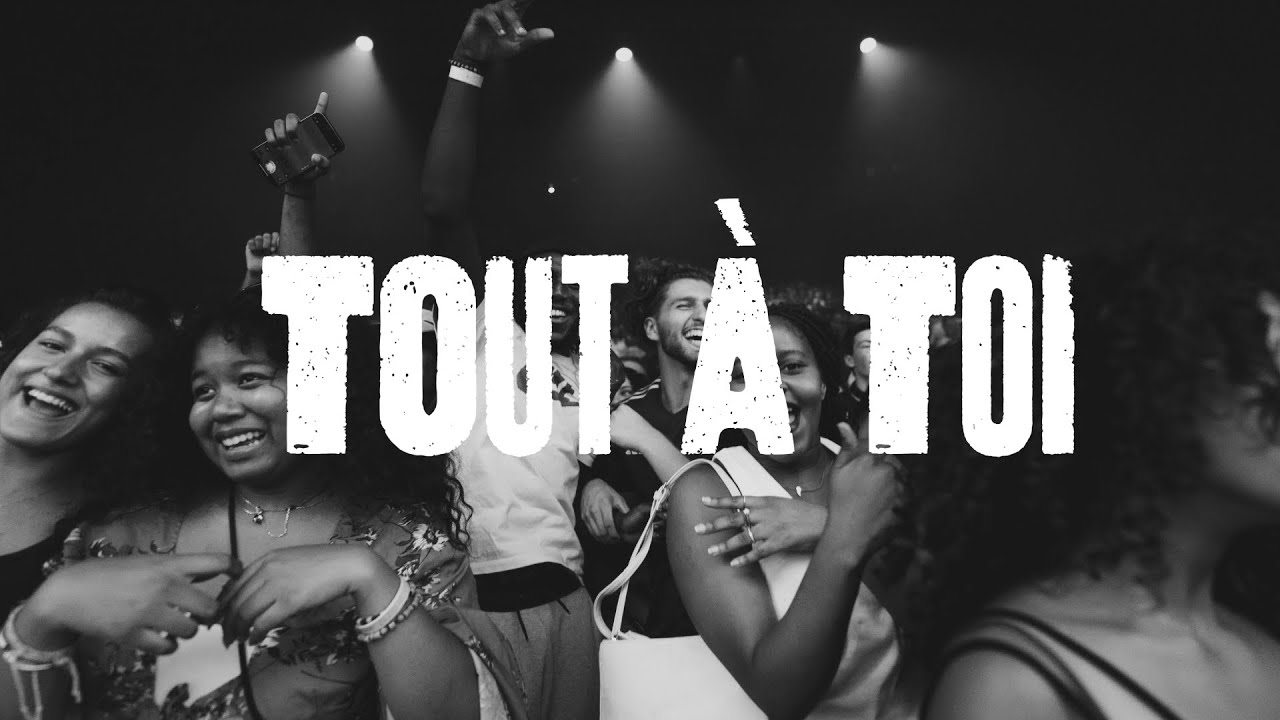 Hillsong FR - Tout &agrave; Toi [Live]