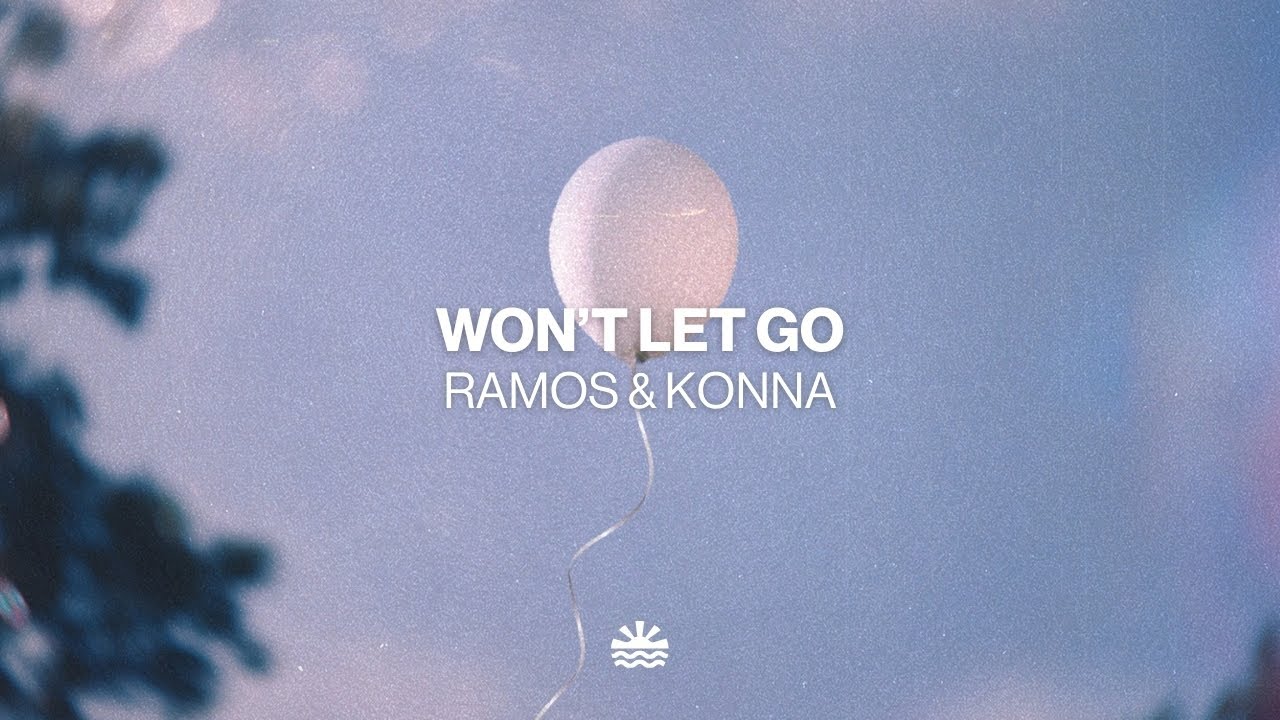 RAMOS & KONNA - Won't Let Go (Music Video)
