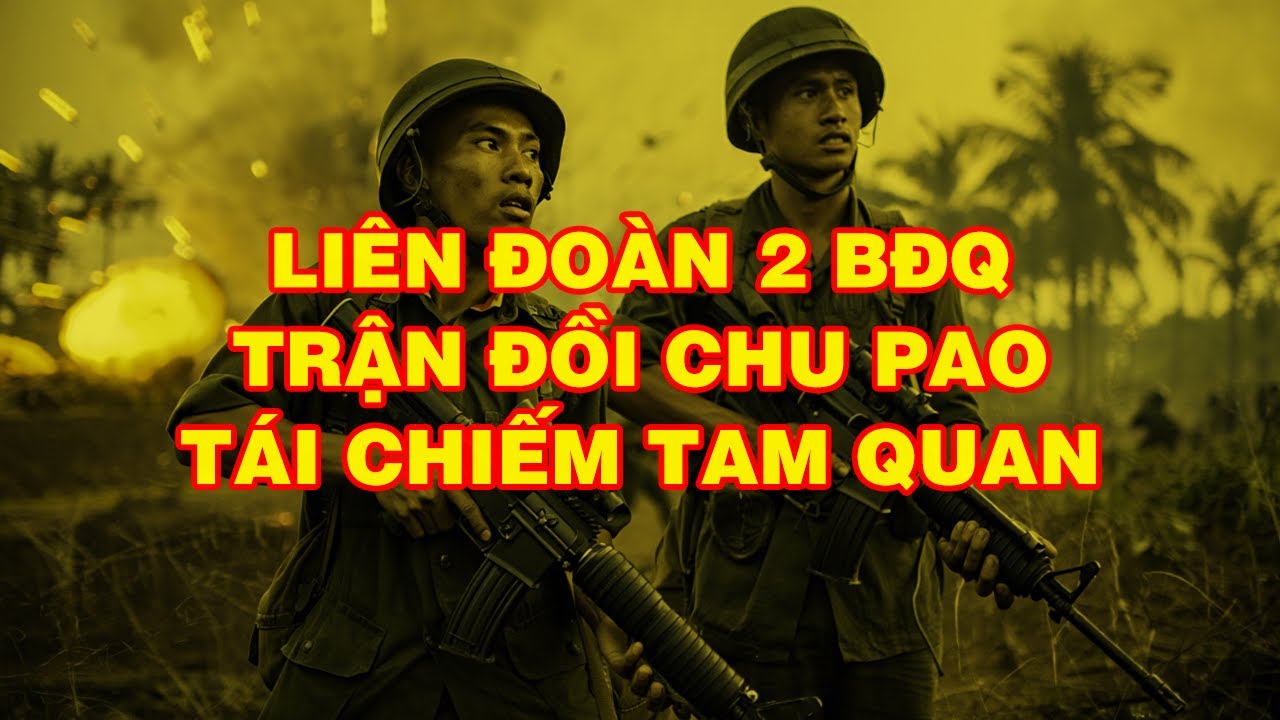 LIÊN ĐOÀN 2 BĐQ VÀ TRẬN ĐỒI CHU-PAO | Hồi Ký Miền Nam VN