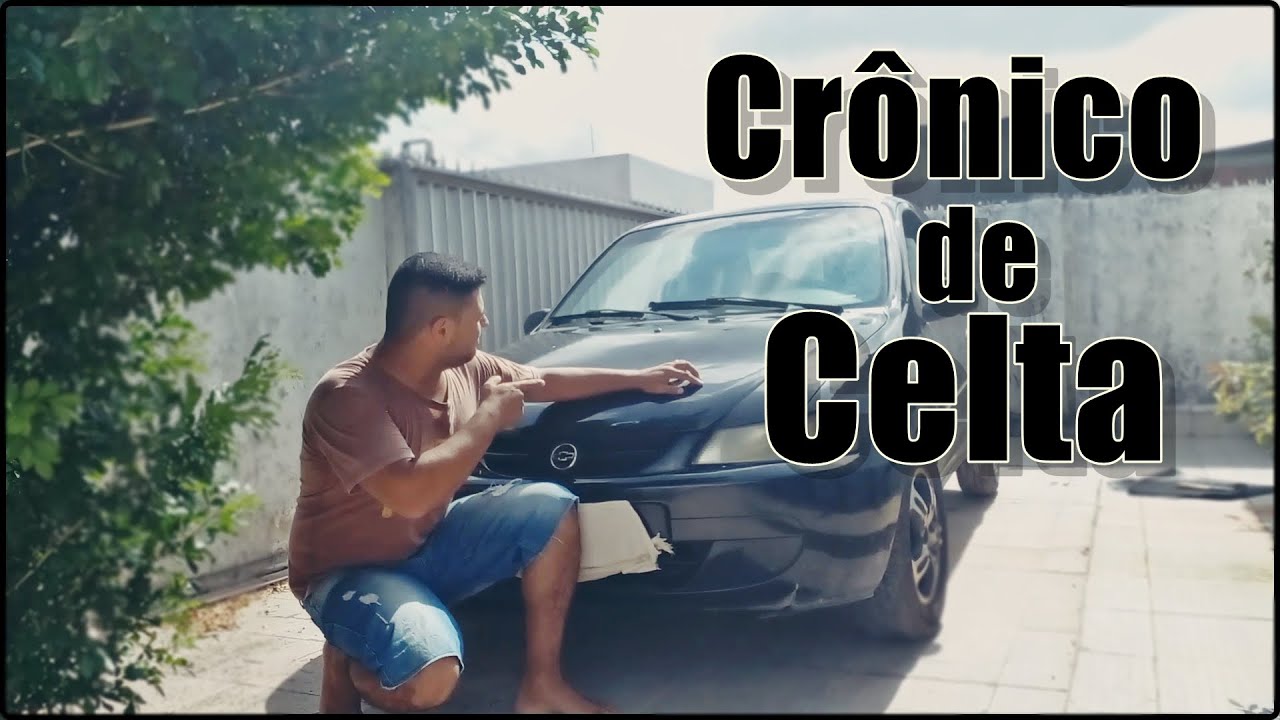 Não Compre Um Celta! Saiba Disso Primeiro. ( Opinião de Dono)
