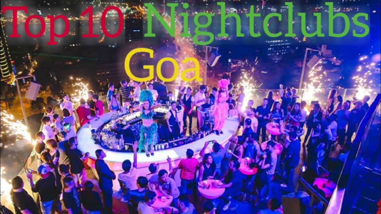 #Top 10 Best #Night Clubs in #Goa