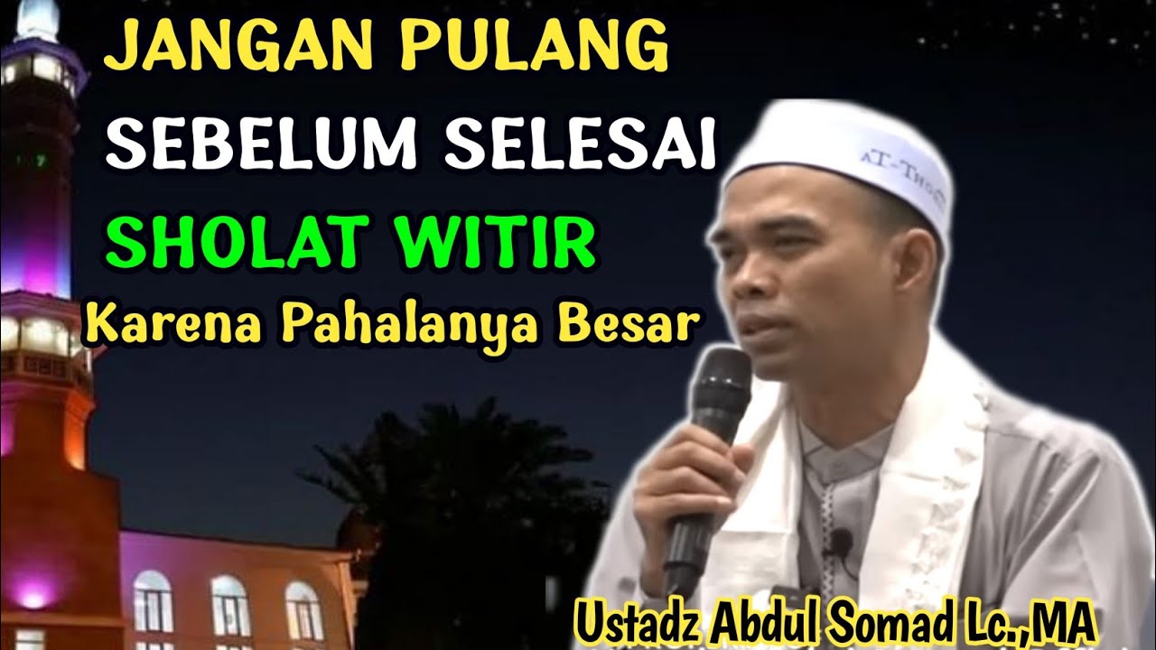 Pahala Sholat Sampai Selesai Mengikuti Imam  || Ustadz Abdul Somad Lc.,MA