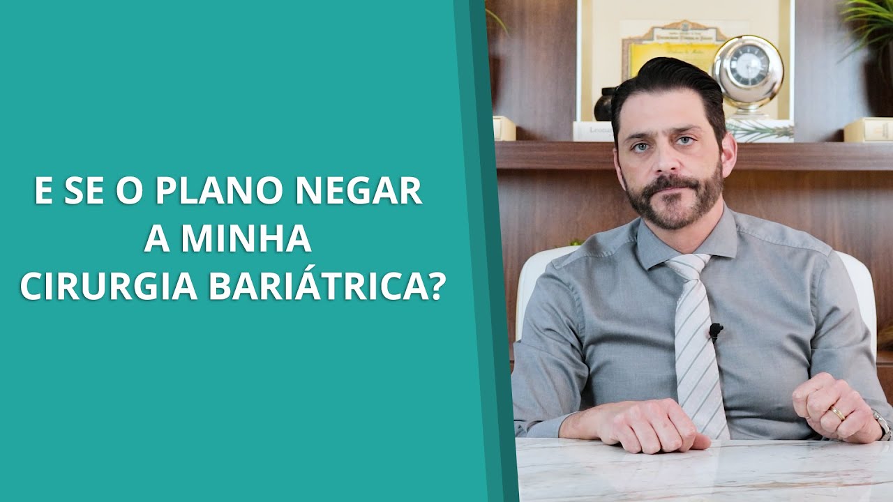 E se o plano negar a minha cirurgia bariátrica?
