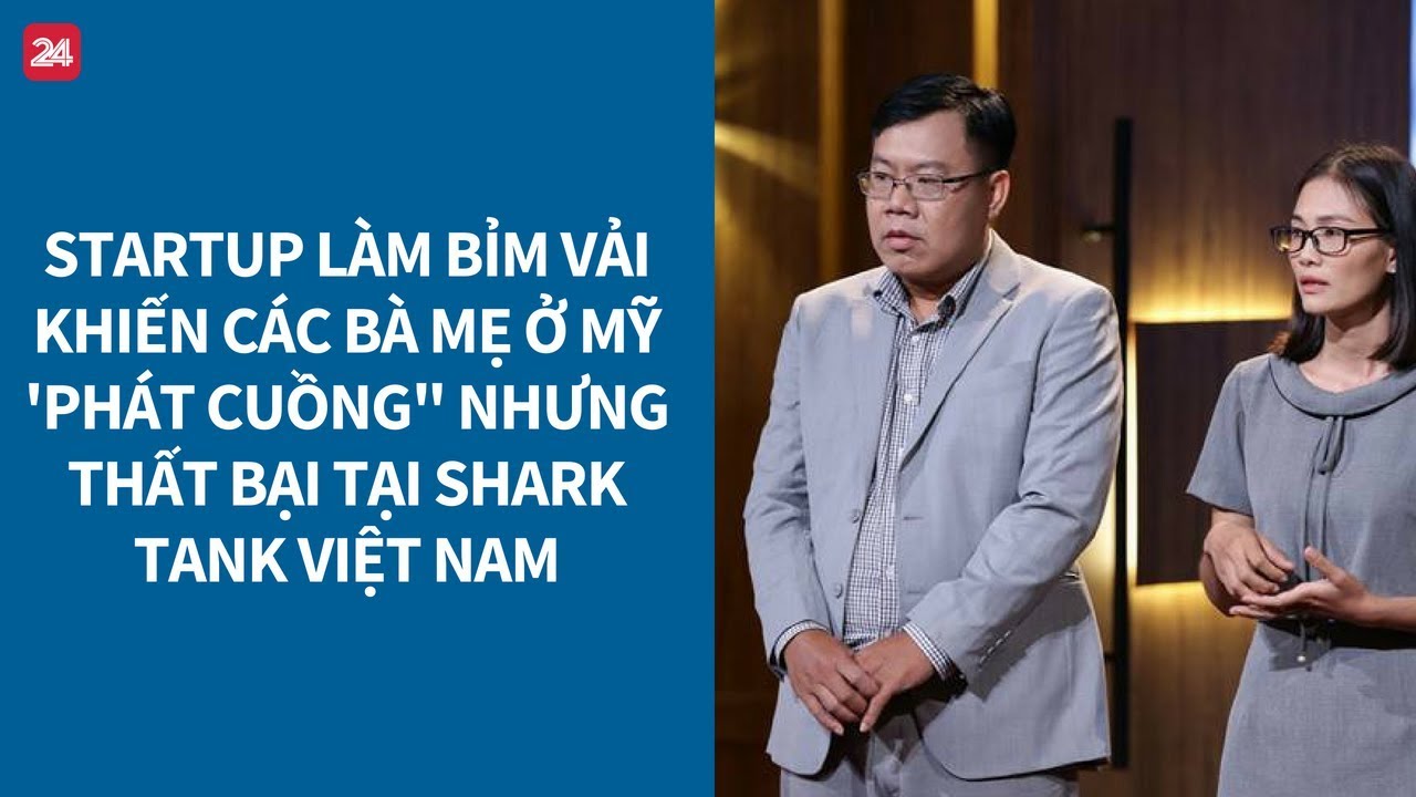 Shark Tank VN tập 4: Startup l&agrave;m bỉm vải khiến c&aacute;c b&agrave; mẹ Mỹ ph&aacute;t cuồng ra về trắng tay