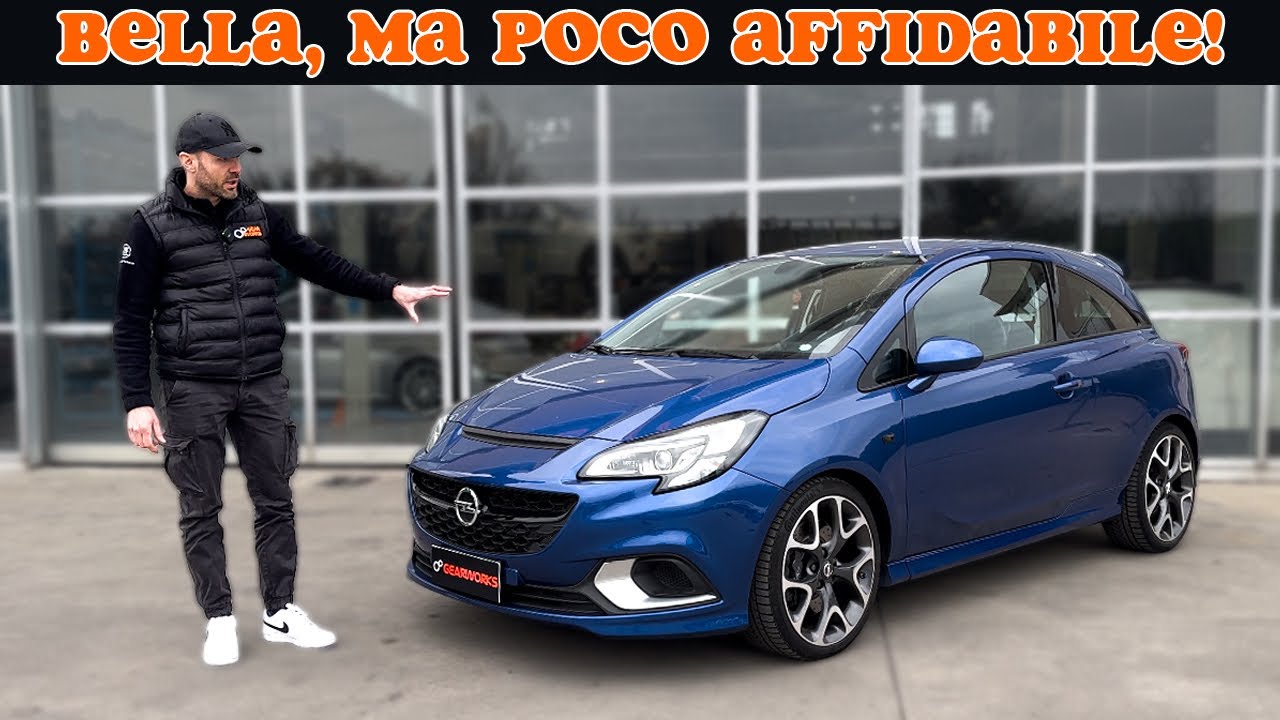 OPEL CORSA OPC, MOLTO BELLA, MA TANTE ROTTURE!