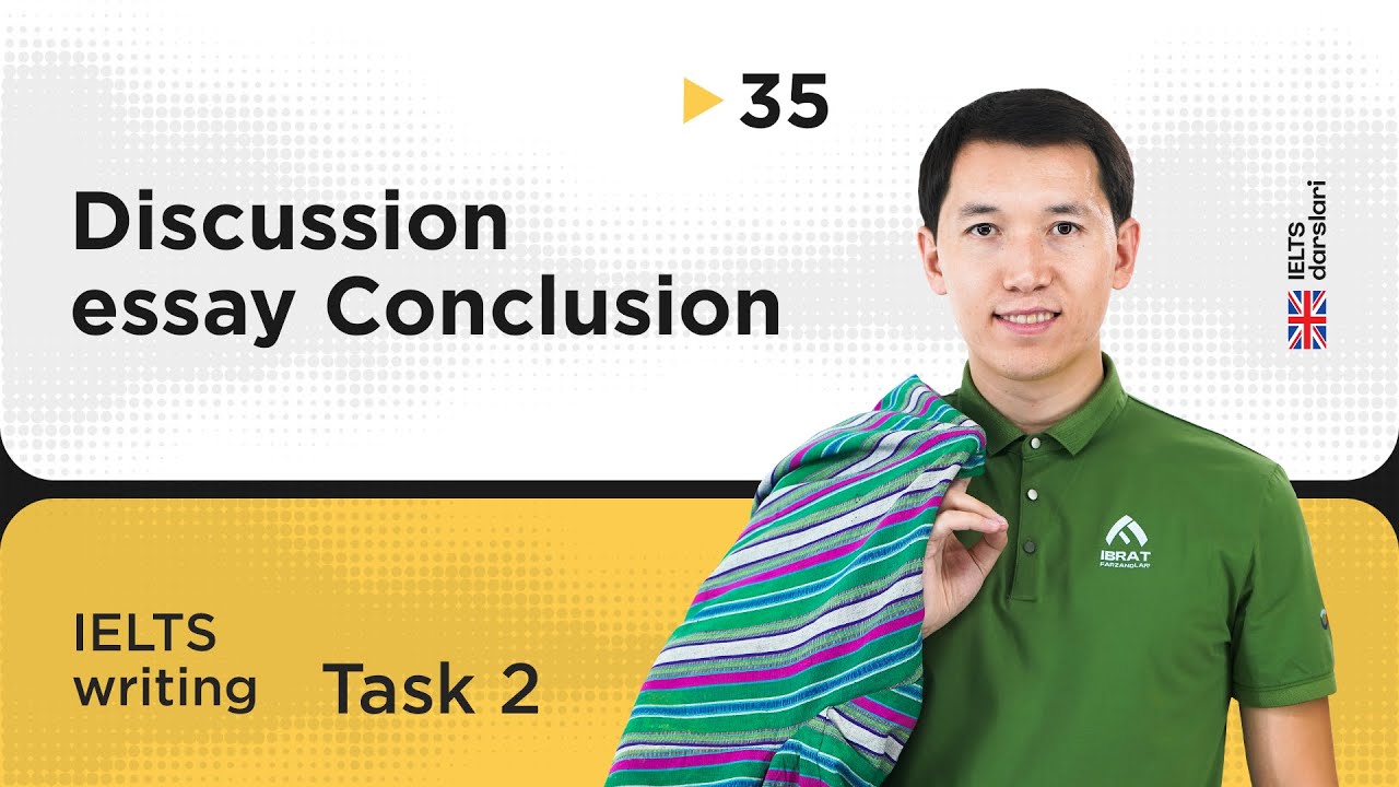 IELTS Task 2 - Conclusion | Discussion Essay | 35-dars | IELTS darslari