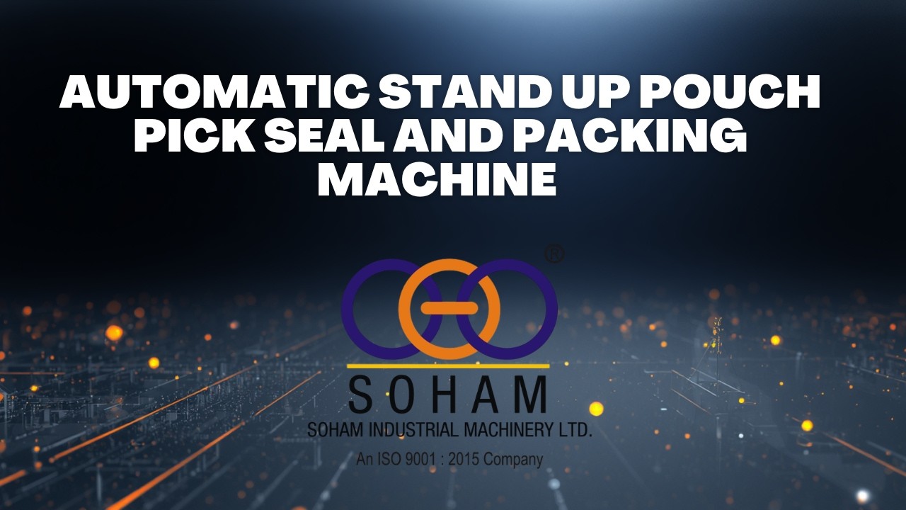 AUTOMATIC STAND UP POUCH PICK SEAL AND PACKING MACHINE