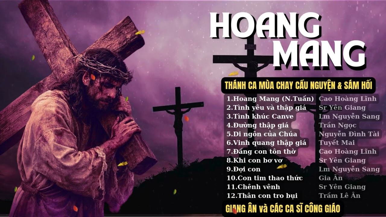 HOANG MANG..Một Album Thánh Ca Mùa Chay Nếu chưa nghe sẽ thấy tiếc lắm...