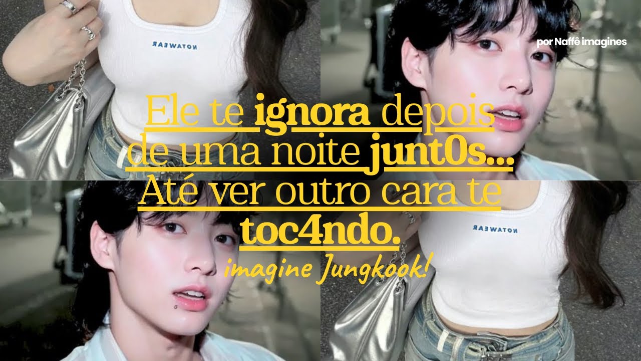 IMAGINE JUNGKOOK — Ele te ignora depois de uma noite junt0s… Até ver outro toc4ndo em você.