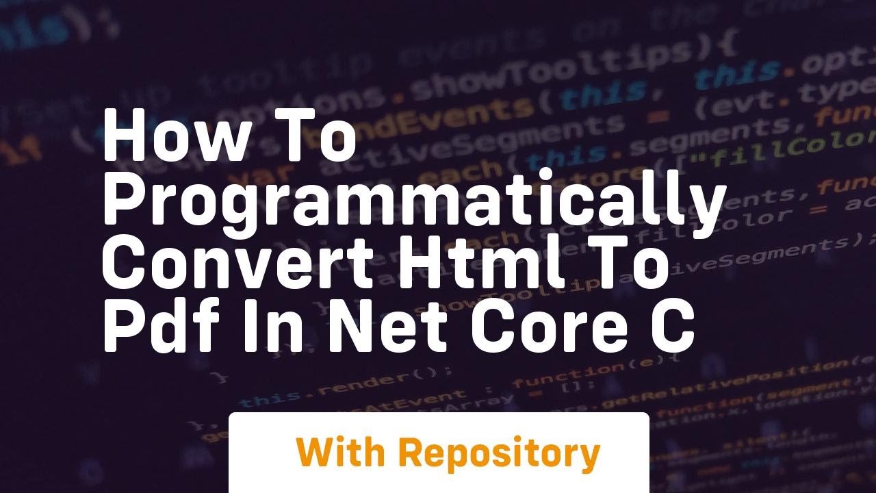 How to programmatically convert html to pdf in net core c