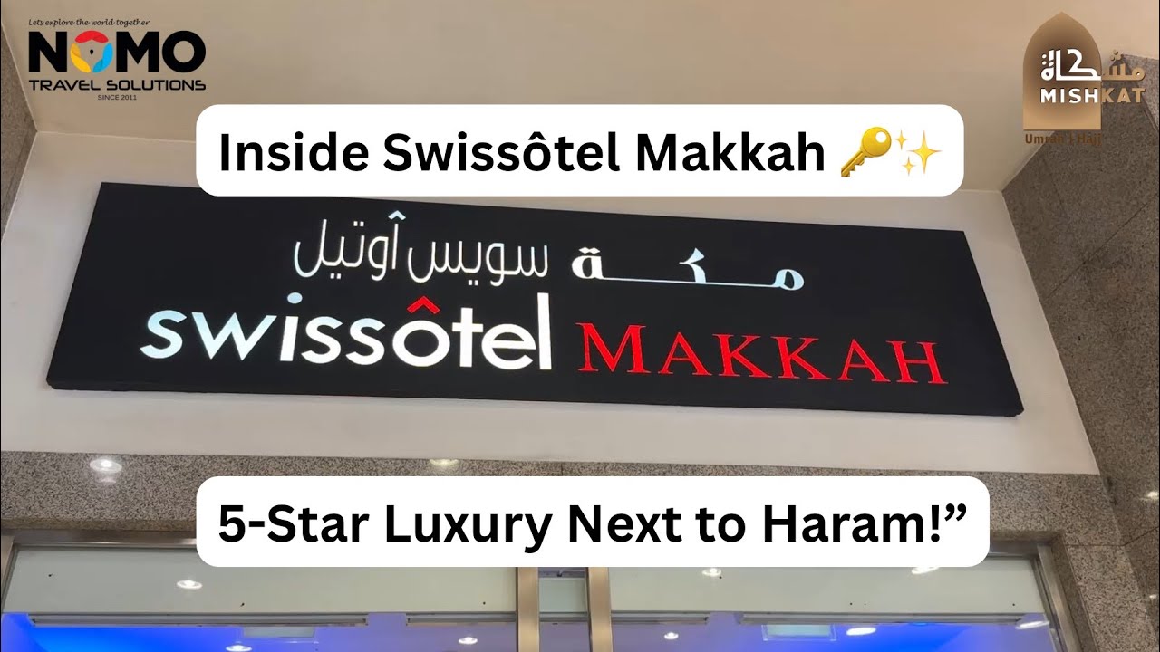 🕋 Swissôtel Makkah Full Tour | Book with Nomo Travel Solutions 🧳
