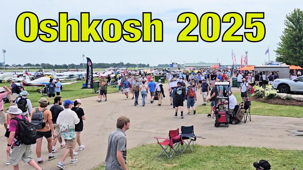 Incredible Week at #Oshkosh 2025! Vendors, Airplanes, Airshows, and More! 