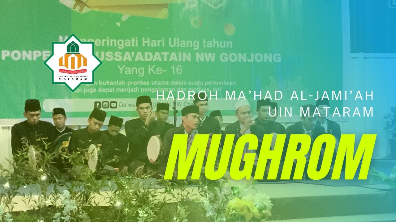 Mughrom II || Hadroh Ma&rsquo;had Al-Jami&rsquo;ah UIN Mataram