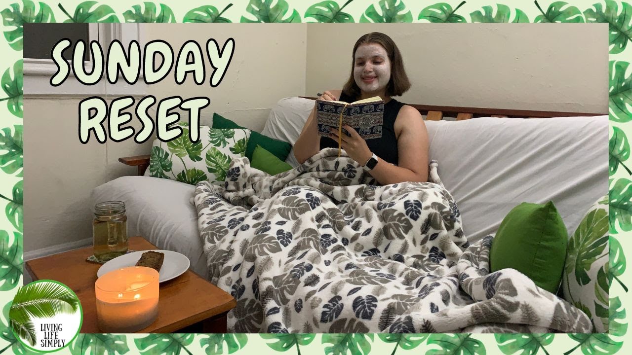 SUNDAY RESET - How to Set Yourself Up for a Successful Week!