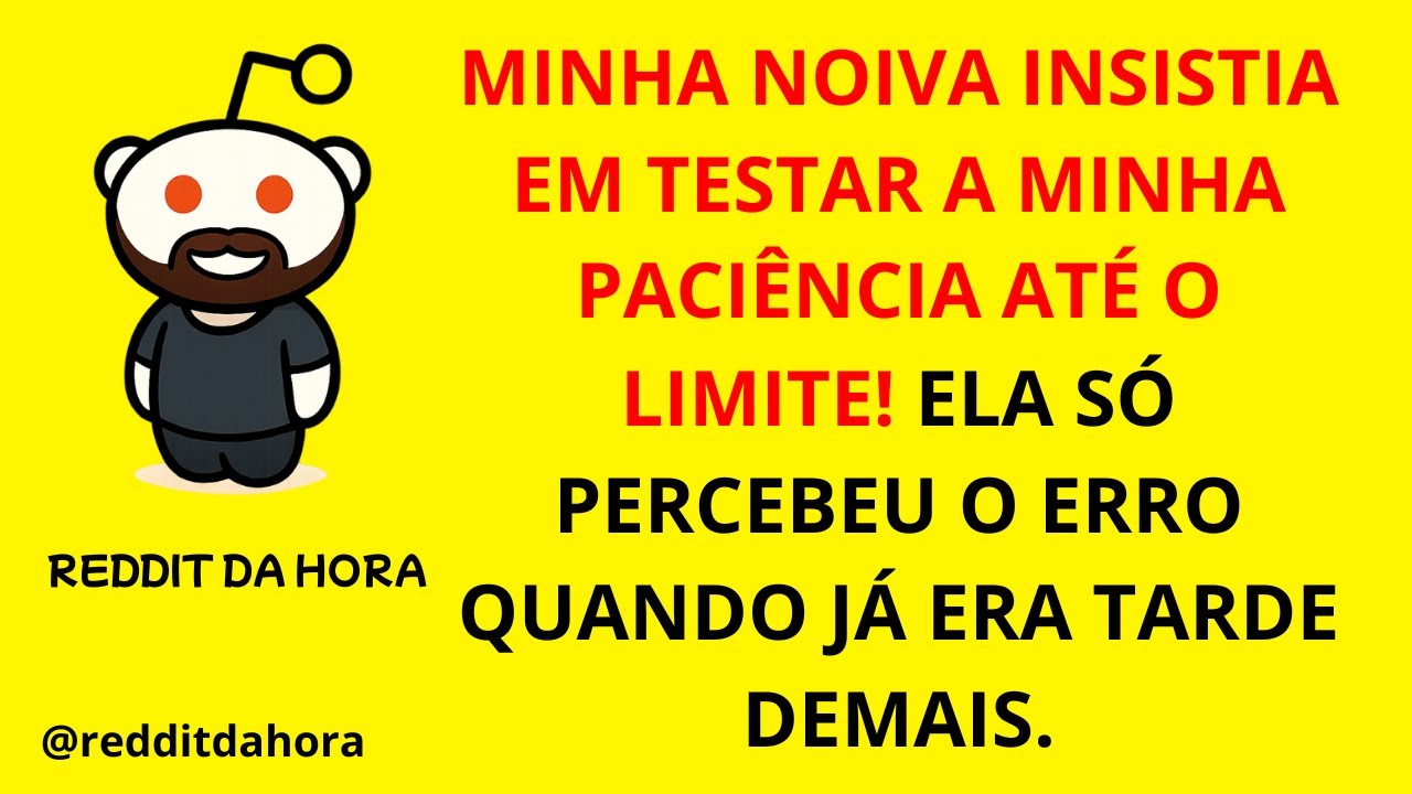 MINHA NOIVA INSISTIA EM TESTAR A MINHA PACIÊNCIA ATÉ O LIMITE! ELA SÓ PERCEBEU O ERRO QUANDO...
