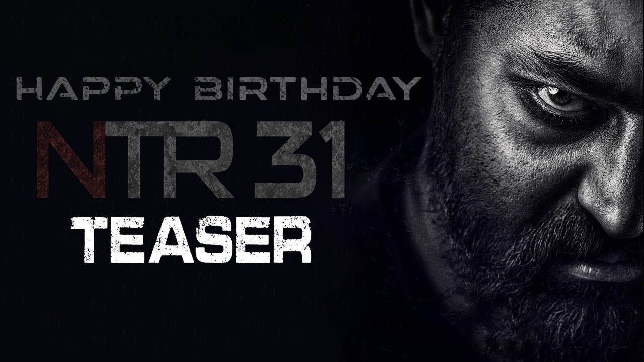 Jr NTR 31 Movie Official First Look Teaser || NTR || Prashanth Neel || Kalyan Ram || NS