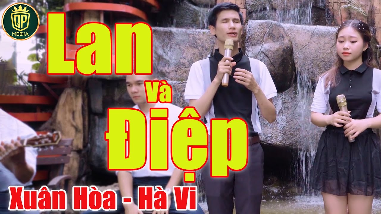 Lan Và Điệp - Rơi Nước Mắt Khi Nghe Được Ca Khúc Ngọt Ngào Đến Thế | Xuân Hòa ft Hà Vi