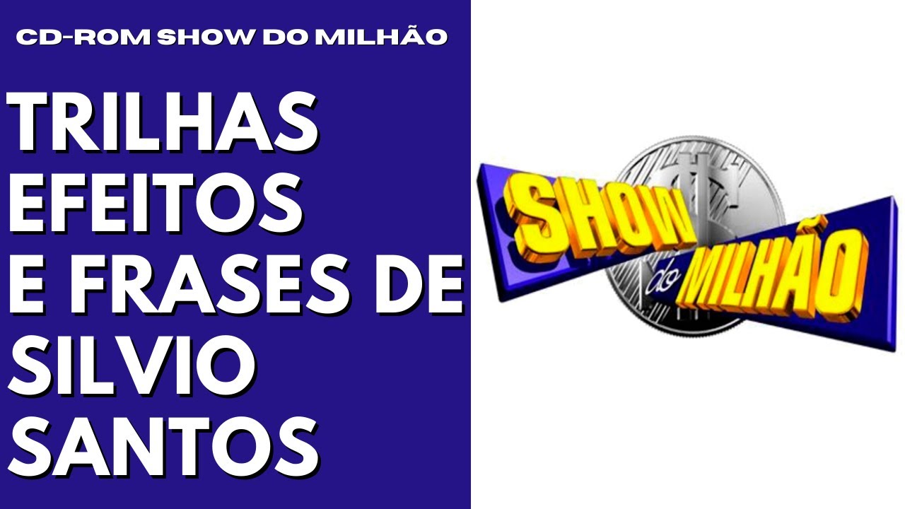 Show do Milhão | CD-ROM | Trilhas Sonoras, Efeitos Sonoros e Frases do Silvio Santos