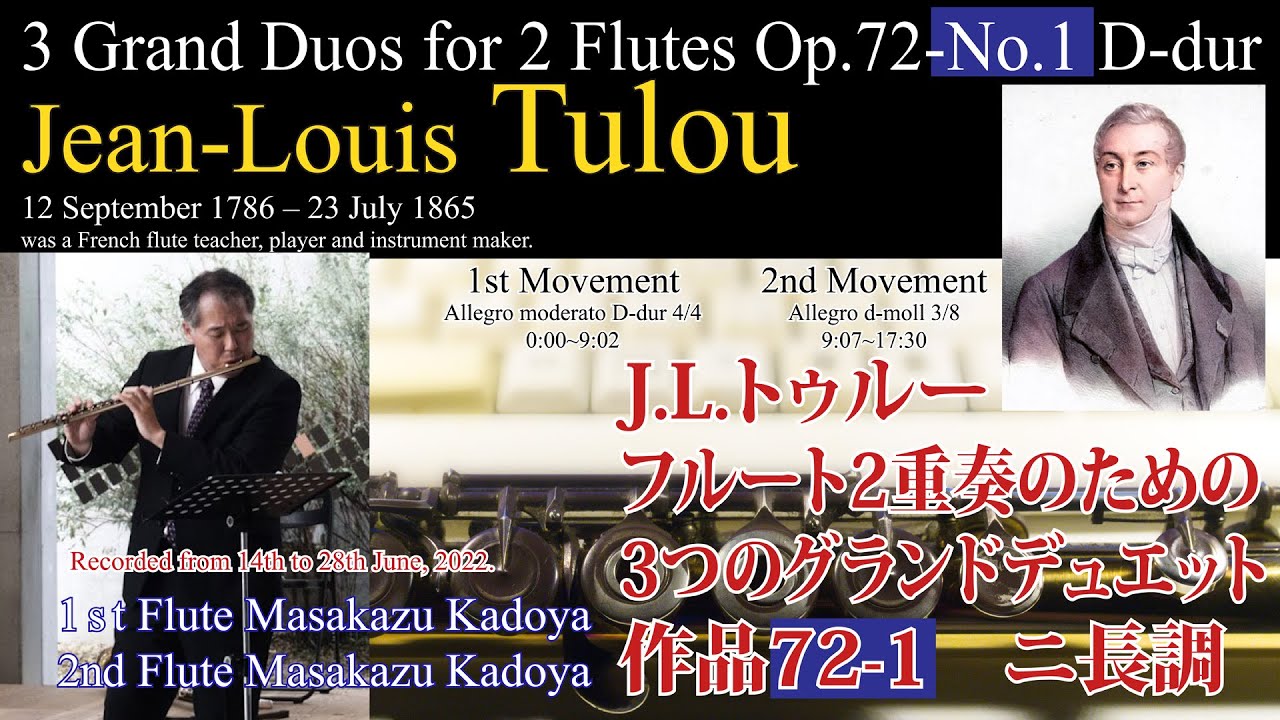 (Flute Duo) J.L.Tulou 3 Grand Duos for 2 Flutes op.72-No.1 D-dur. Played by Masakazu Kadoya.