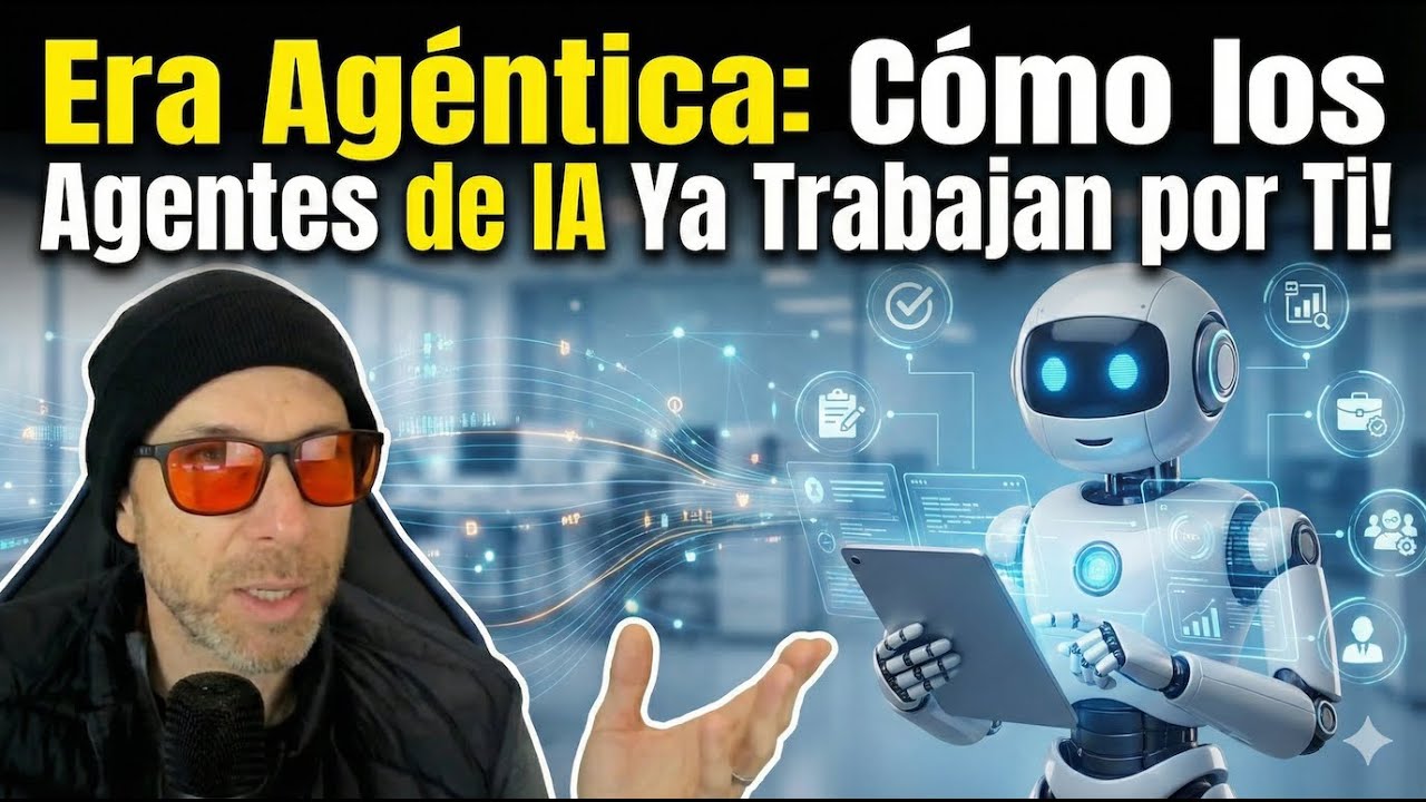 IA TITANS EP17: Era Agéntica: Cómo los Agentes de IA Ya Trabajan por Ti