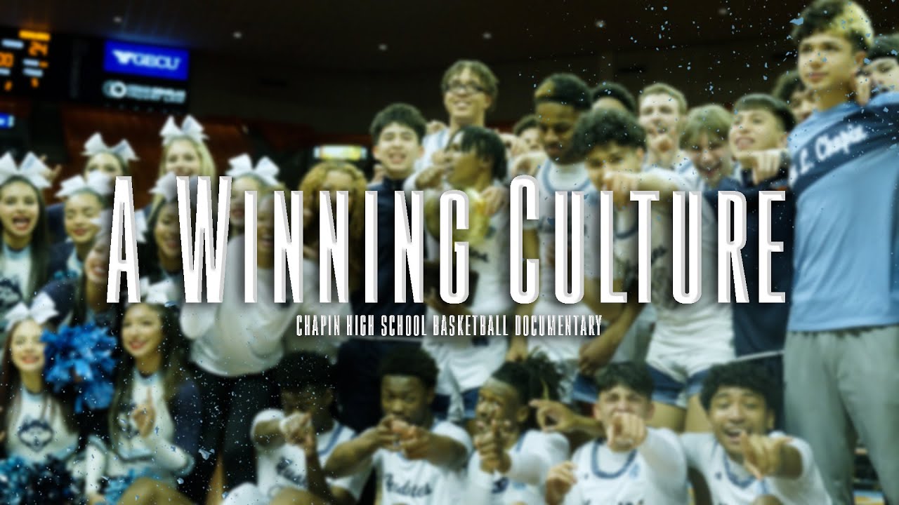 A Winning Culture - Chapin High School Basketball Program