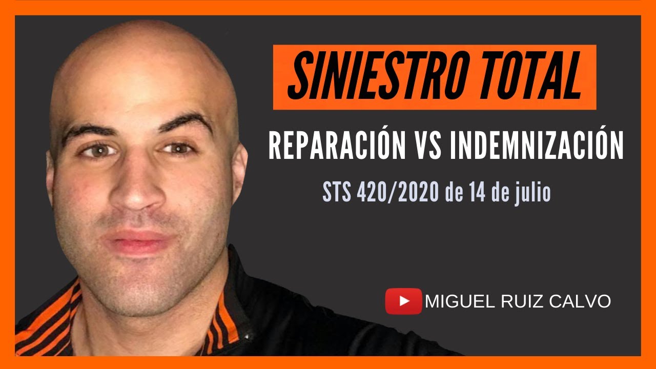 SINIESTRO TOTAL ¿Reparación o indemnización? 🧐 | PRIMERA VEZ que el Tribunal Supremo se pronuncia.