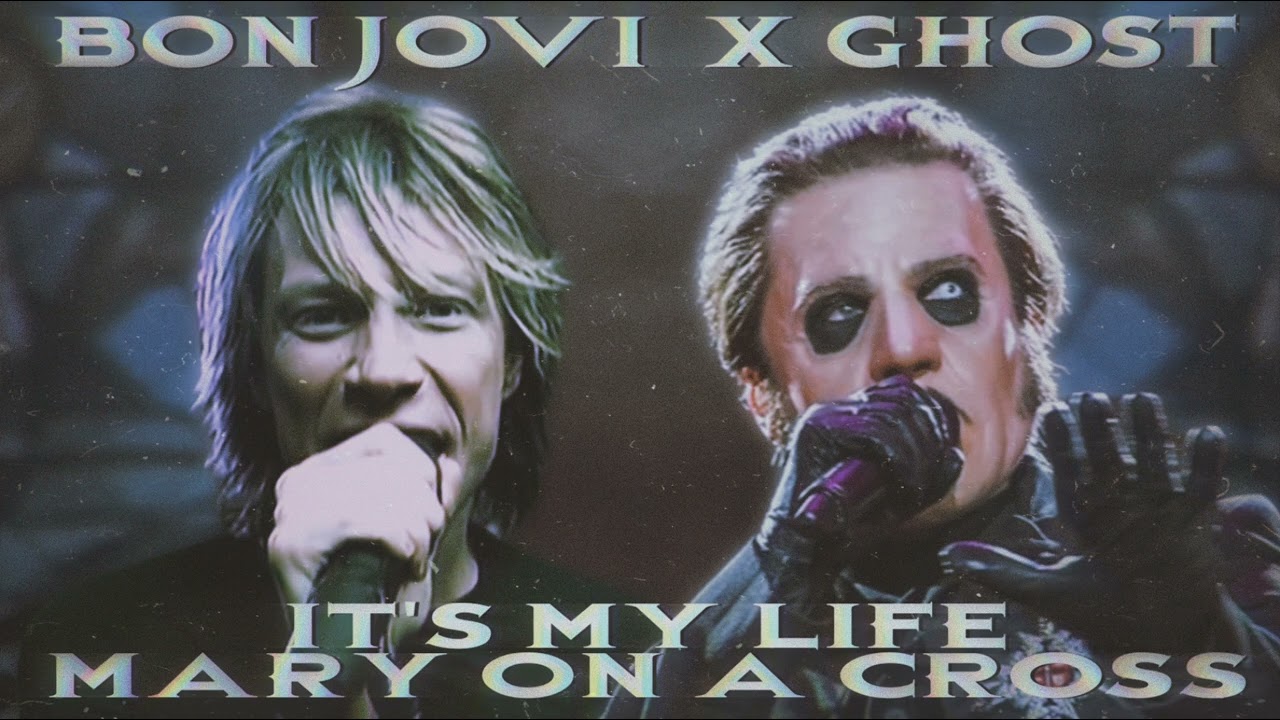 Bon Jovi & Ghost - It's My Life x Mary On A Cross [MASHUP]