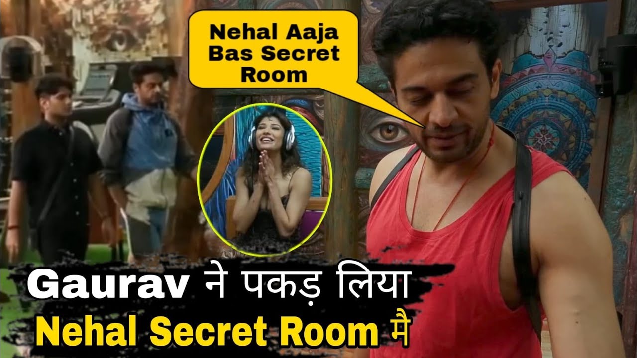 Bigg Boss 19 आधी रात को Gaurav Khanna ने पकड़ा Nehal का Secret Room मै होने का सच Mridul के सामने