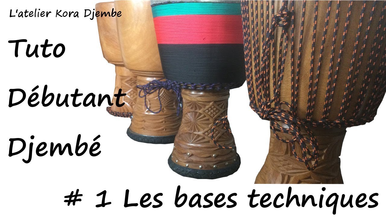 Comment débuter le djembé - Tuto débutant djembé # 1 - les bases techniques - LATELIER KORA DJEMBE