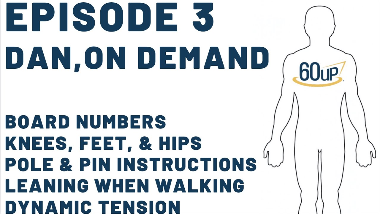 Episode 3: Dan, On Demand (Board Numbers, Knees, Feet, Hips, Pole & Pin Instructions, Leaning...Etc)