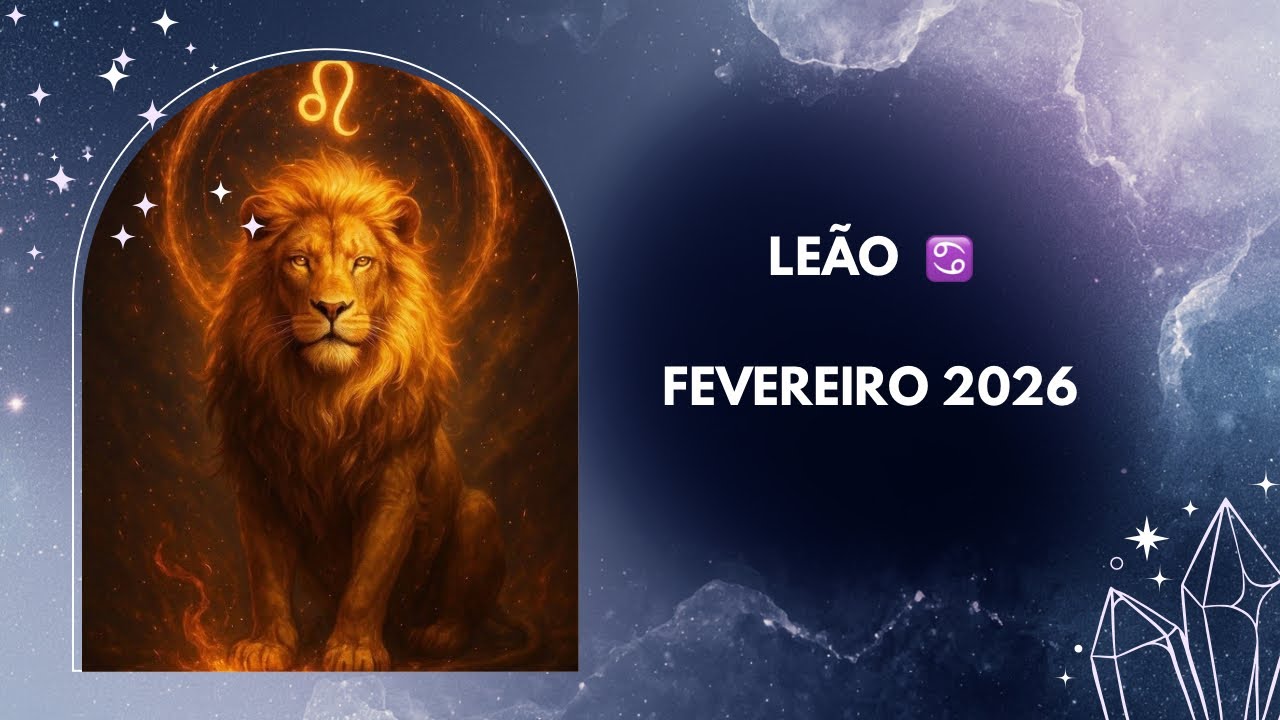 LEÃO / FEVEREIRO / Prosperidade à vista ! Hora de tirar os projetos da gaveta .  🚗 ✨