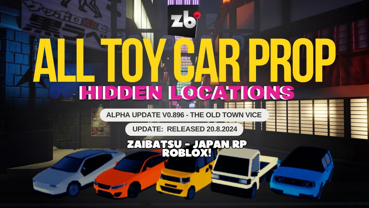 Скрытое местоположение всех игрушечных машинок в обновлении Zaibatsu V0.896 | Zaibatsu - Japan RP...