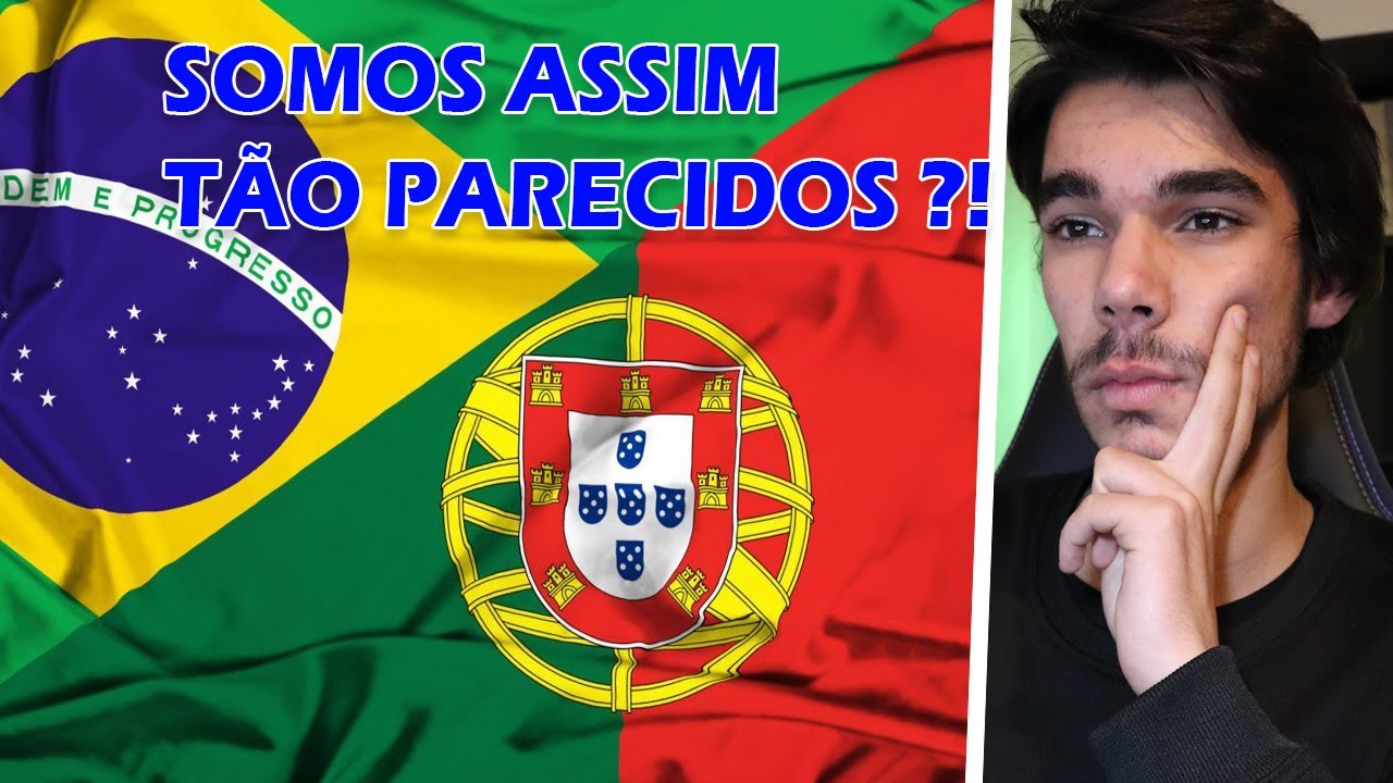SEMELHANÇAS ENTRE PORTUGAL E BRASIL