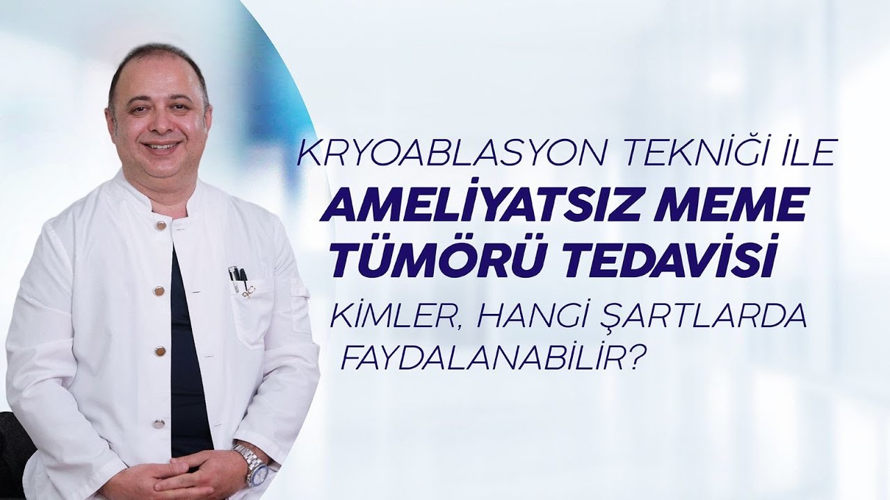 Kriyoablasyon Teknolojisi İle Ameliyatsız Meme T&uuml;m&ouml;r&uuml; Tedavisi Nedir? Kimler Faydalanabilir?