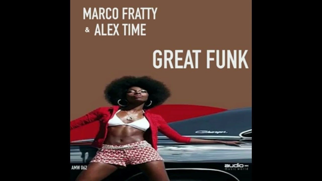 Marco Fratty & Alex Time - Great funk